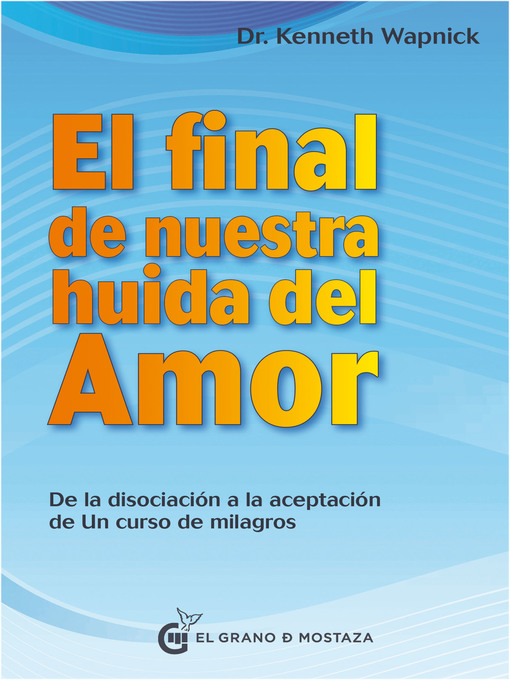 Title details for El final de nuestra huida del amor by Kenneth Wapnick - Available